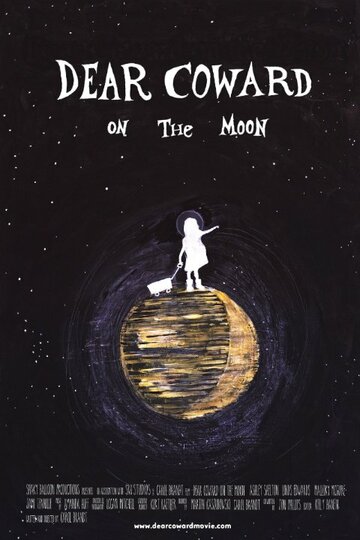 Dear Coward on the Moon (2017)